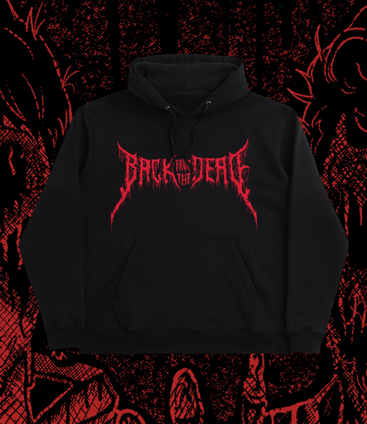 Back From The Dead Hoodie